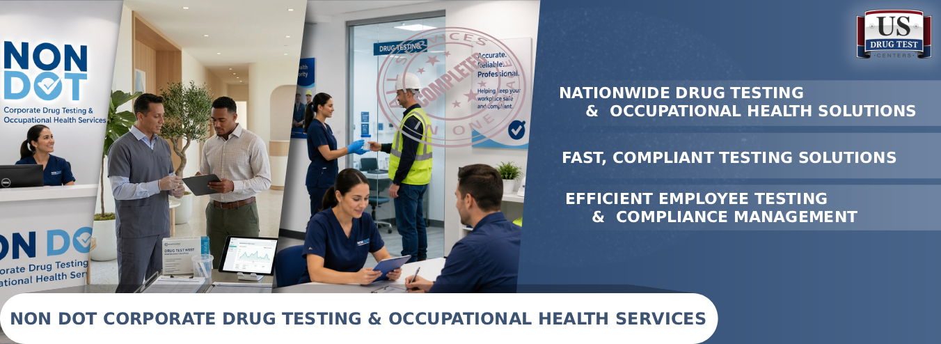 NON DOT Corporate Drug Testing & Occupational Health Services